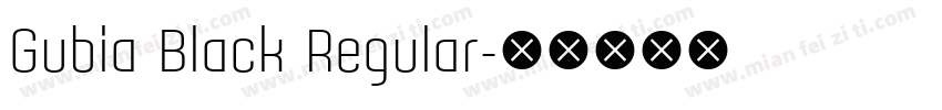 Gubia Black Regular字体转换